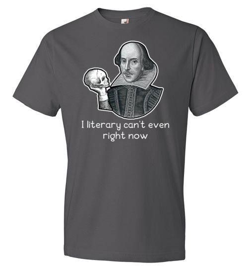 Shakespeare Literary Can't Even Right Now