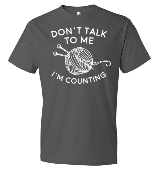 Don't Talk To Me I'm Counting Knitting