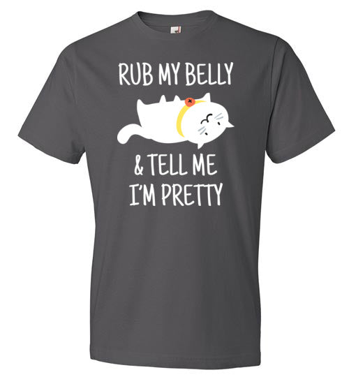 Cat Rub My Belly And Tell Me I'm Pretty