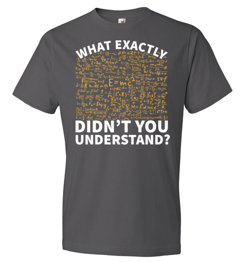 Physics What Exactly Didn't You Understand