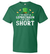 Not A Leprechaun I'm Just Short