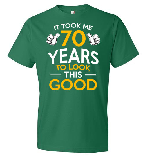 Took Me 70 Years To Look This Good