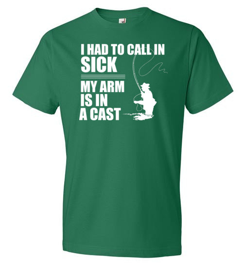 Fishing Call In Sick Arm In A Cast