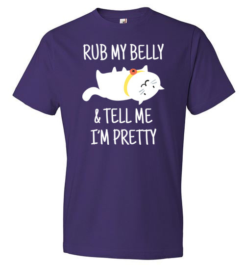 Cat Rub My Belly And Tell Me I'm Pretty