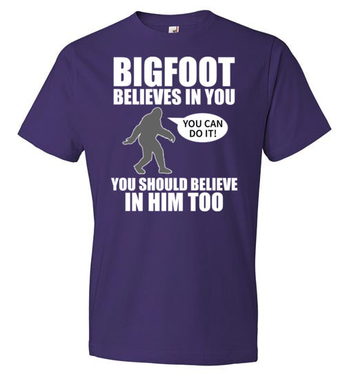 Bigfoot Believes In You