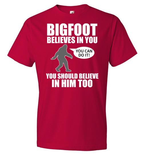 Bigfoot Believes In You
