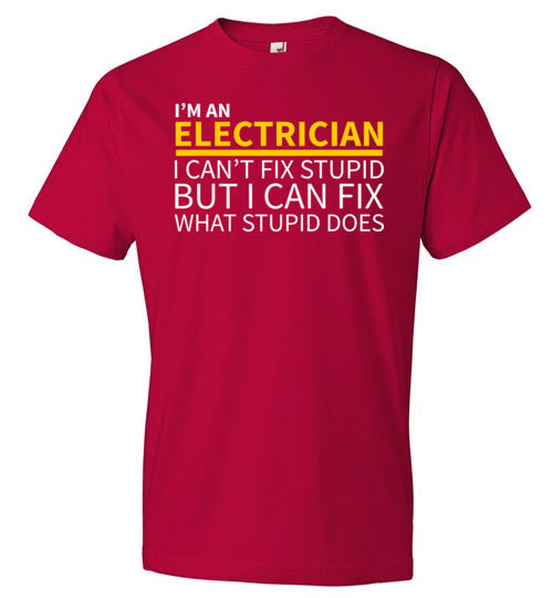 Electrician Can't Fix Stupid