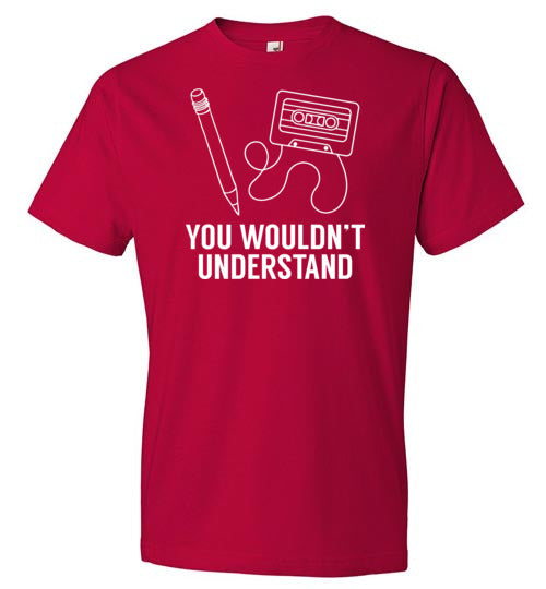 Cassette Tape You Wouldn't Understand