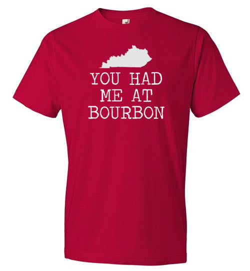 Kentucky You Had Me At Bourbon