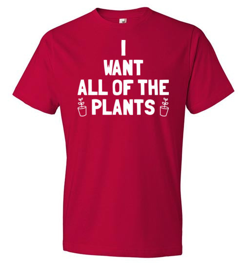 Want All Of The Plants