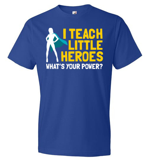 I Teach Little Heroes