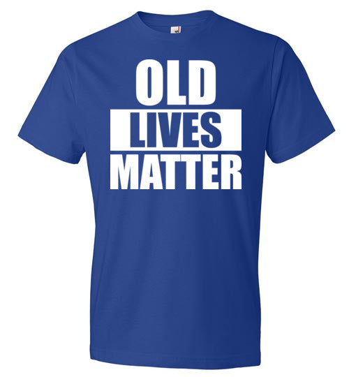 Old Lives Matter
