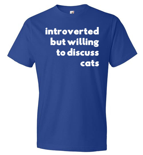 Introverted But Willing To Discuss Cats