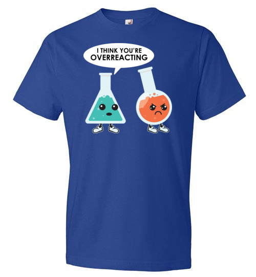 Chemistry Overreacting