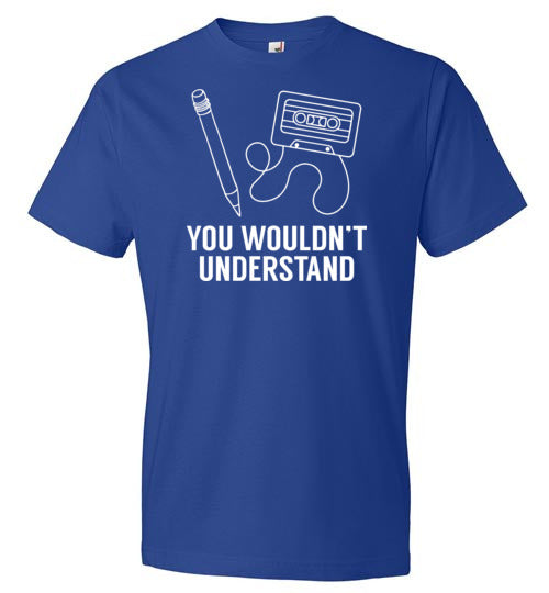 Cassette Tape You Wouldn't Understand