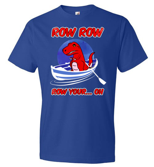 T-Rex Row Row Your Oh