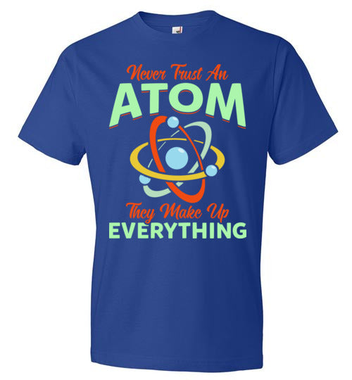Never Trust An Atom They Make Up Everything