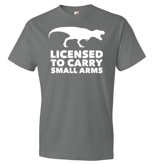 Licensed To Carry Small Arms T-Rex