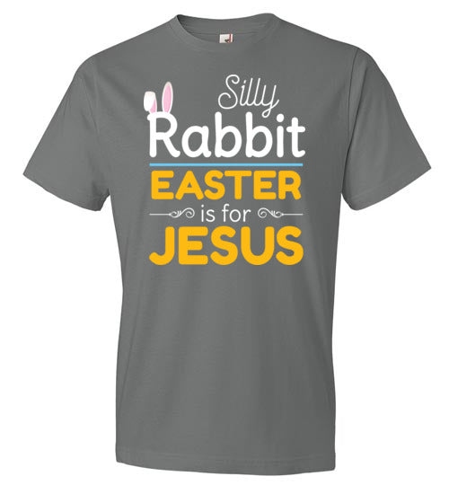 Silly Rabbit Easter Is For Jesus