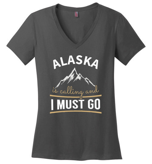 Alaska Is Calling And I Must Go V-Neck