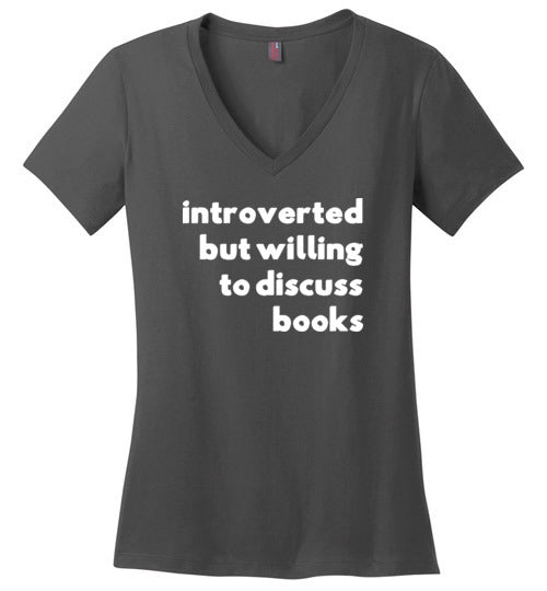 Introverted But Willing To Discuss Books V-Neck