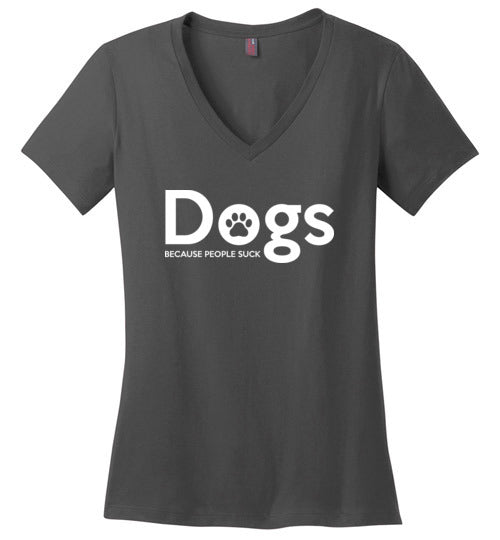 Dogs Because People Suck V-Neck