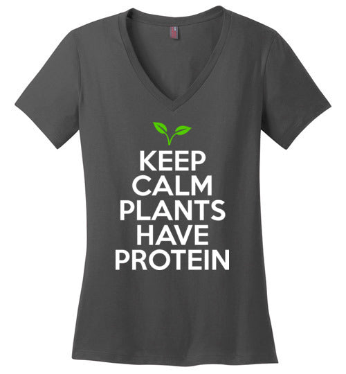 Keep Calm Plants Have Protein V-Neck