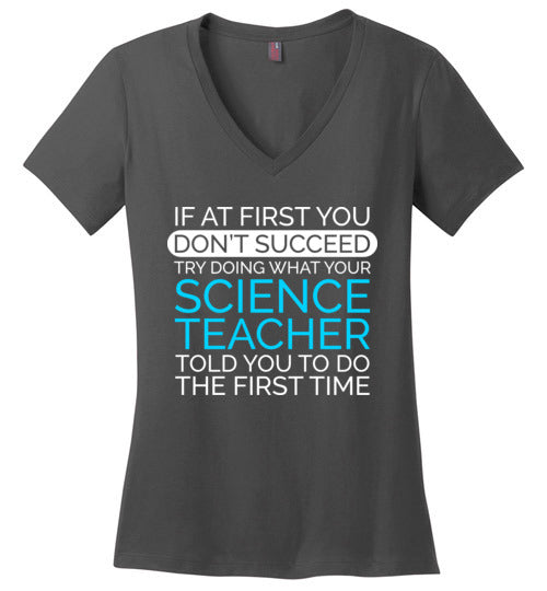 If At First Science Teacher V-Neck
