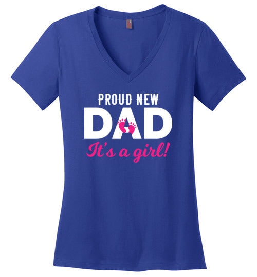 Proud New Dad Of A Girl V-Neck