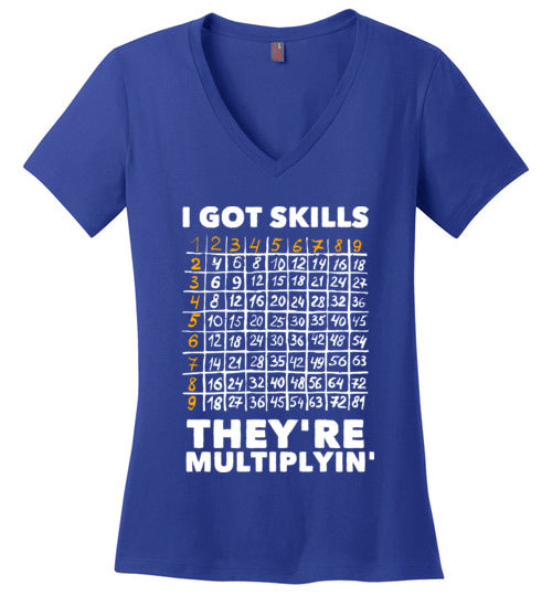 Got Skills Theyre Multiplyin V-Neck