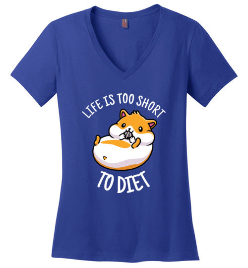 Hamster Life Is Too Short To Diet V-Neck