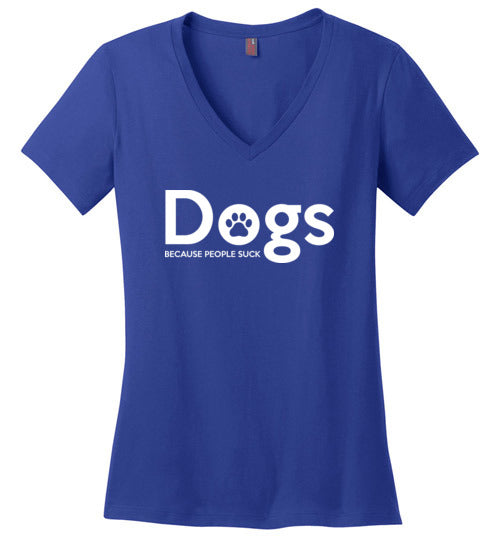 Dogs Because People Suck V-Neck
