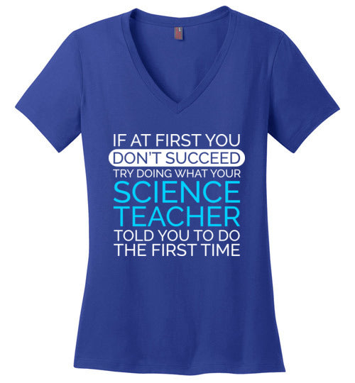 If At First Science Teacher V-Neck