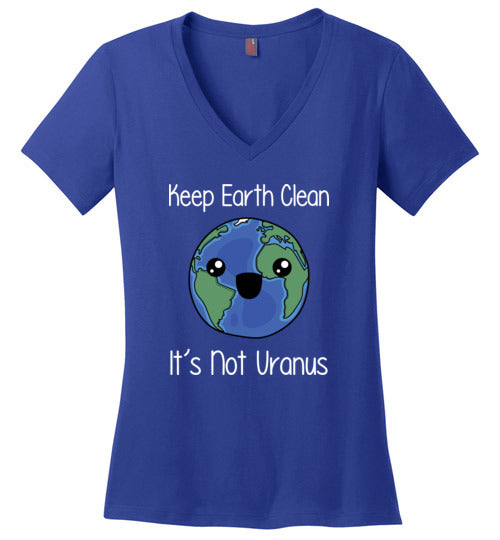 Keep Earth Clean Its Not Uranus V-Neck
