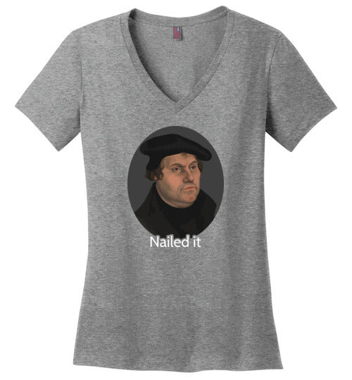 Martin Luther Nailed It V-Neck