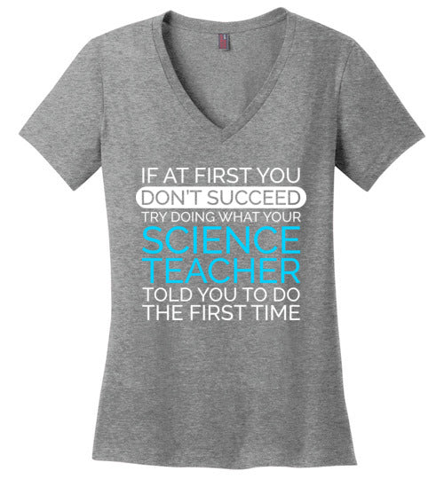 If At First Science Teacher V-Neck
