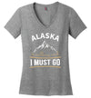 Alaska Is Calling And I Must Go V-Neck