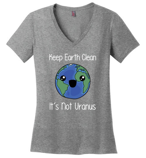 Keep Earth Clean Its Not Uranus V-Neck