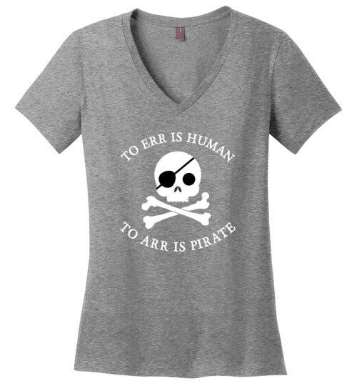 To Arr Is Pirate V-Neck