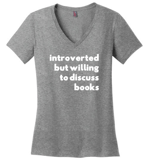 Introverted But Willing To Discuss Books V-Neck