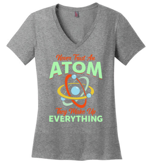 Never Trust An Atom V-Neck