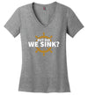 But Did We Sink V-Neck