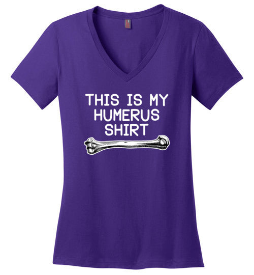This Is My Humerus Shirt V-Neck
