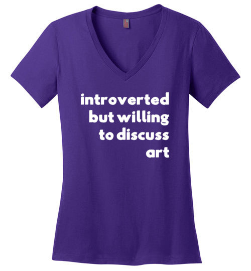 Introverted But Willing To Discuss Art V-Neck