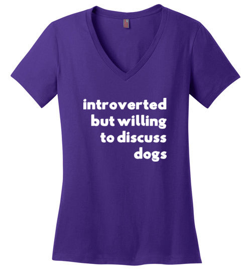 Introverted But Willing To Discuss Dogs V-Neck