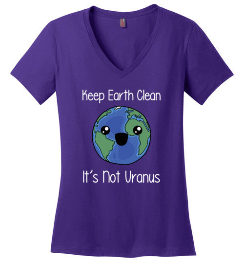 Keep Earth Clean Its Not Uranus V-Neck
