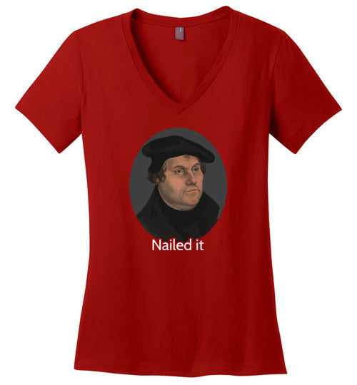 Martin Luther Nailed It V-Neck