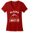 Alaska Is Calling And I Must Go V-Neck