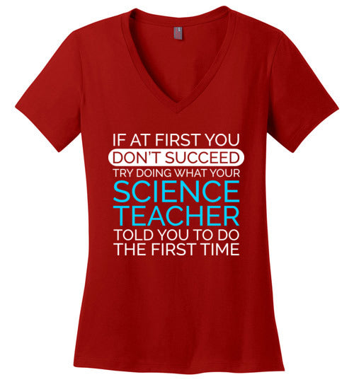 If At First Science Teacher V-Neck