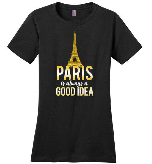 Paris Is Always A Good Idea